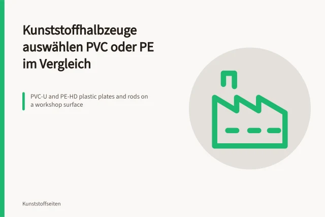 PVC-U and PE-HD plastic plates and rods on a workshop surface. Kunststoffhalbzeuge auswählen PVC oder PE im Vergleich